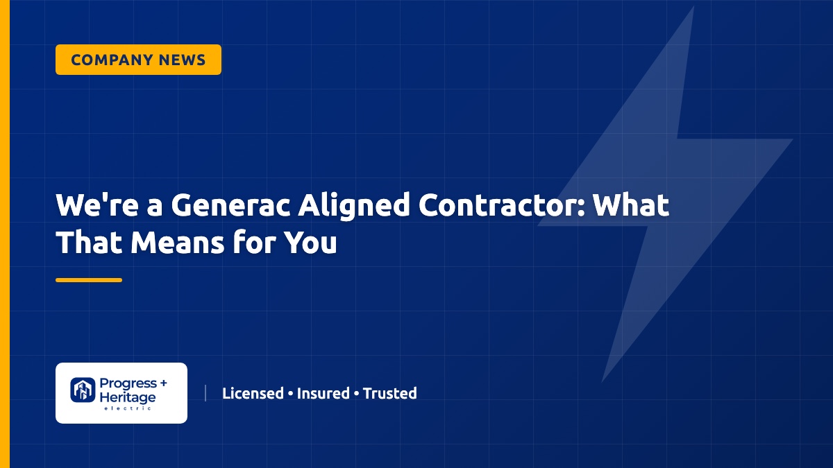 We're a Generac Aligned Contractor: What That Means for You