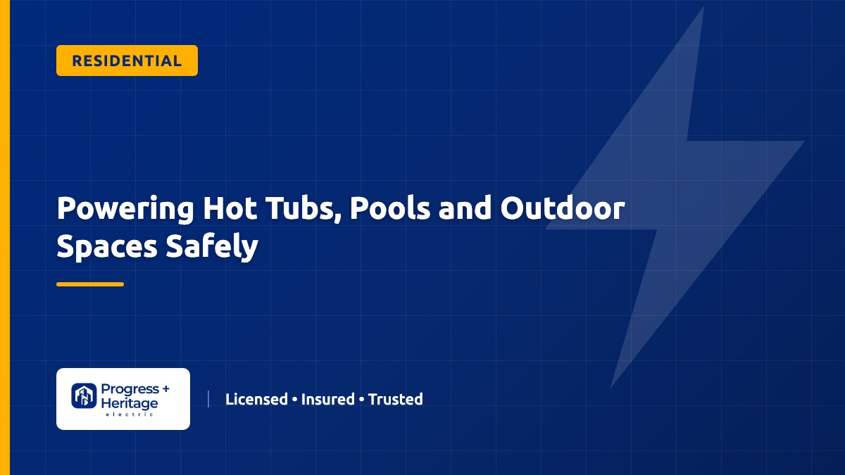 Powering Hot Tubs, Pools and Outdoor Spaces Safely