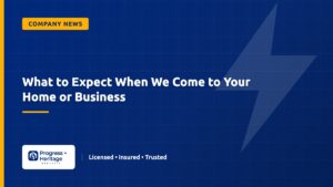 What to Expect When We Come to Your Home or Business