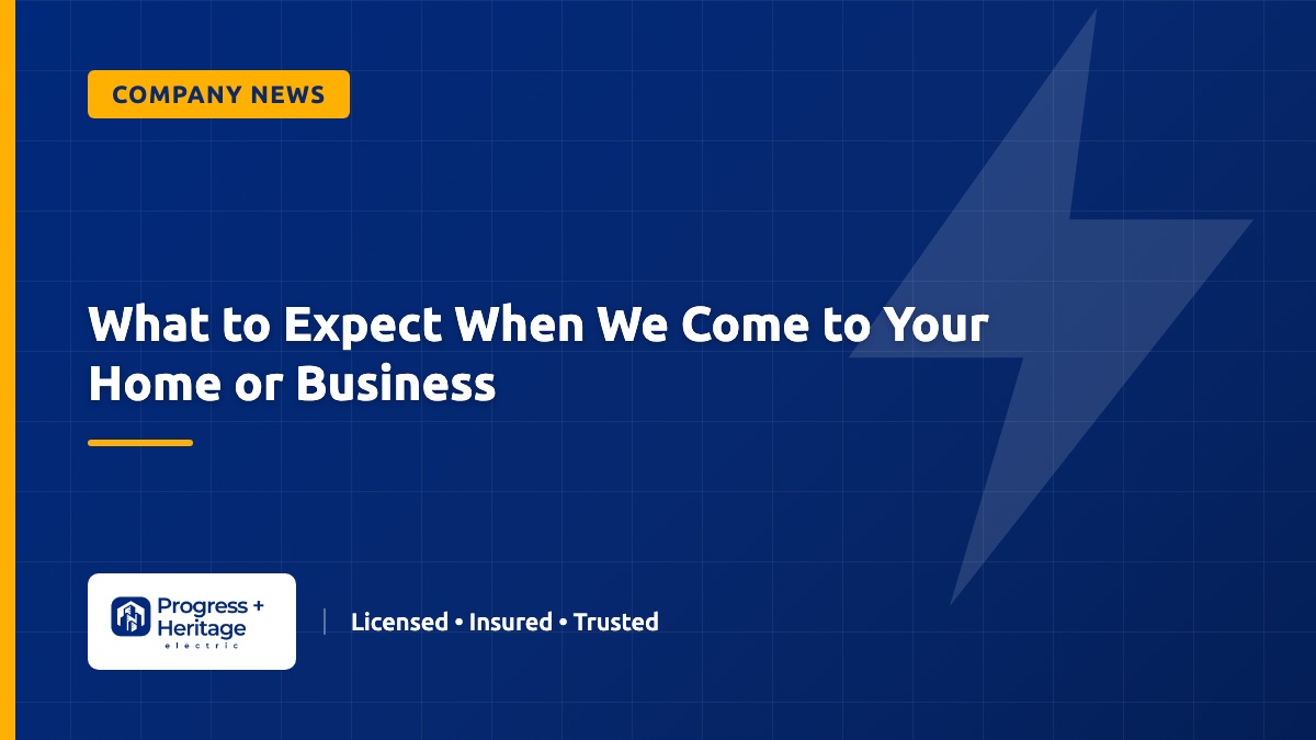 What to Expect When We Come to Your Home or Business